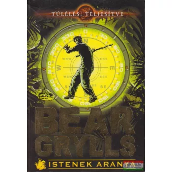 Bear Grylls - Istenek aranya