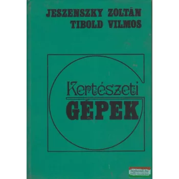 Jeszenszky Zoltán-Tibold Vilmos - Kertészeti gépek