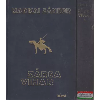 Makkai Sándor - Sárga vihar I-II.