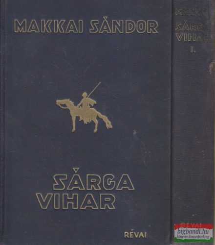 Makkai Sándor - Sárga vihar I-II.