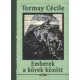 Tormay Cecile - Emberek a kövek között 