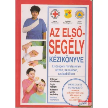   Andrew K. Marsden, Sir Cameron Maffet, Roy Scott  - Az elsősegély kézikönyve