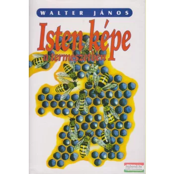 Walter János - Isten képe a természetben
