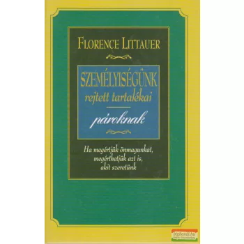   Florence Littauer - Személyiségünk rejtett tartalékai - pároknak