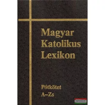 Válogatás – Magyar Katolikus Lexikon XVI.