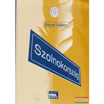 Tiszai Lajos - Szolnokország 