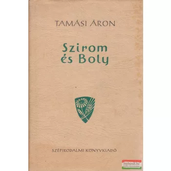 Tamási Áron - Szirom és Boly - Magyar rege