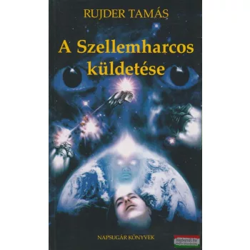 Rujder Tamás - A szellemharcos küldetése