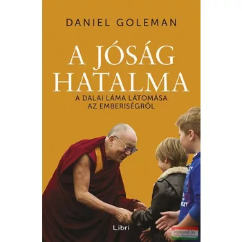 Daniel Goleman - A jóság hatalma 