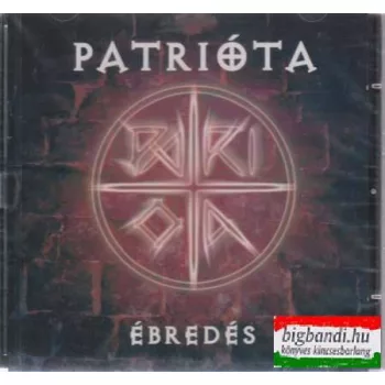 Patrióta - Ébredés CD - Patrióta