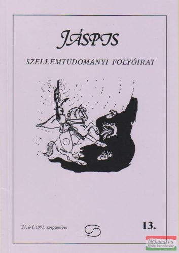 Jáspis - Szellemtudományi folyóirat 13. IV. Évf. 1993 szeptember