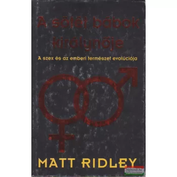   Matt Ridley - A sötét bábok királynője - A szex és az emberi természet evolúciója