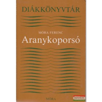 Móra Ferenc - Aranykoporsó