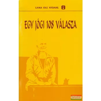 Lama Ole Nydahl - Egy jógi 108 válasza