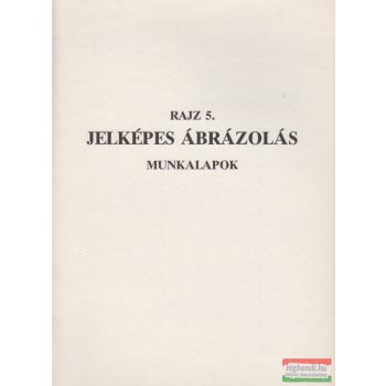   Szatmáry Béla - Rajz 5. Jelképes ábrázolás - Munkalapok