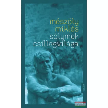 Mészöly Miklós - Sólymok csillagvilága
