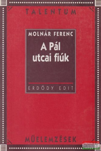 Erdődy Edit - Molnár Ferenc: A Pál utcai fiúk