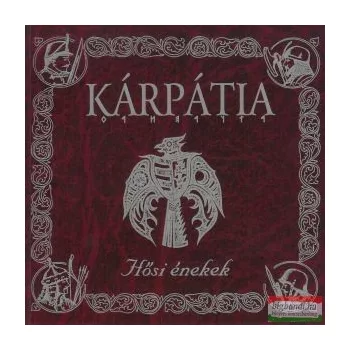 Kárpátia - Hősi énekek CD