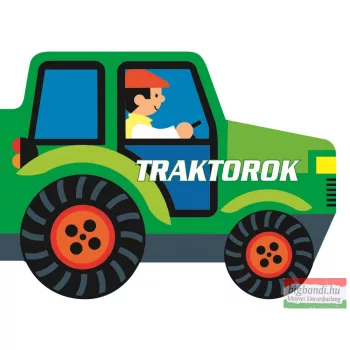 Guruló kerekek - Traktorok