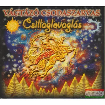 Vágtázó Csodaszarvas: Csillaglovaglás CD