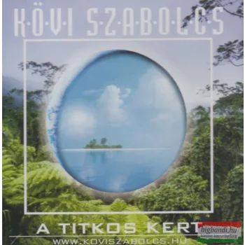 Kövi Szabolcs: A titkos kert CD