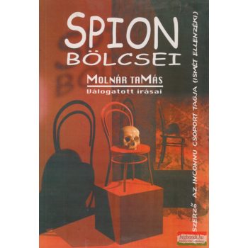 Molnár Tamás - Spion bölcsei (dedikált példány)