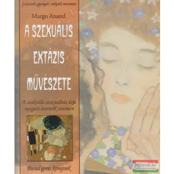 Margo Anand - A szexuális extázis művészete