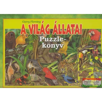 Garry Fleming - A világ állatai - Puzzlekönyv