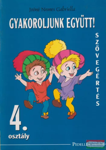 Gyakoroljunk együtt! - Szövegértés 4.