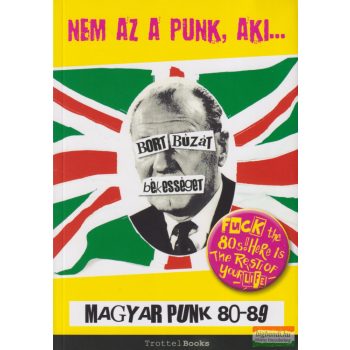 Nem az a punk, aki...Magyar punk 80-89