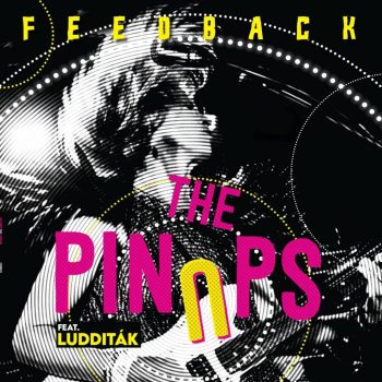 The PinUps feat. Ludditák - Feedback LP (vinyl)