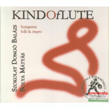 Szokolay Dongó Balázs - Bolya Mátyás - Kindoflute CD