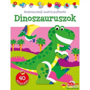 Kedvenceink matricásfüzete - Dinoszauruszok 