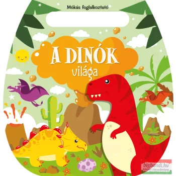 Mókás foglalkoztató - A dinók világa 