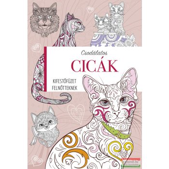 Kifestőfüzet felnőtteknek - Csodálatos cicák 