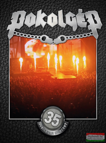 Pokolgép - 35. Jubileumi koncert DVD