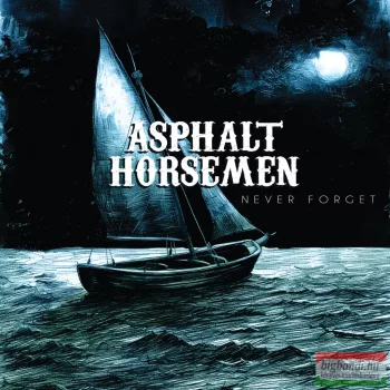 Asphalt Horsemen - Never Forget LP (vinyl)