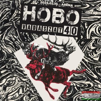 Hobo - Vadászat 40  - 2024.02.10-Aréna - 2 CD