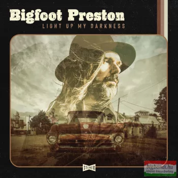 Bigfoot Preston - Light Up My Darkness LP (vinyl)