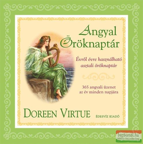 Doreen Virtue - Angyal öröknaptár - 365 angyalfestmény és angyali üzenet