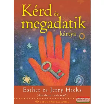   Esther és Jerry Hicks - Kérd és megadatik kártya (60 lapos kártyacsomag) 