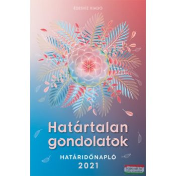 Határtalan gondolatok határidőnapló - 2021