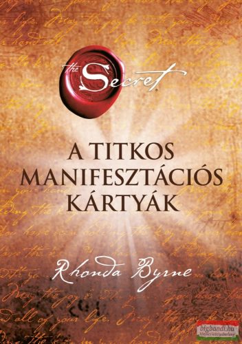 Rhonda Byrne - A Titkos manifesztációs kártyák