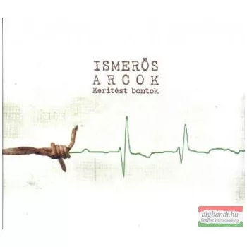 Ismerős Arcok - Kerítést bontok CD