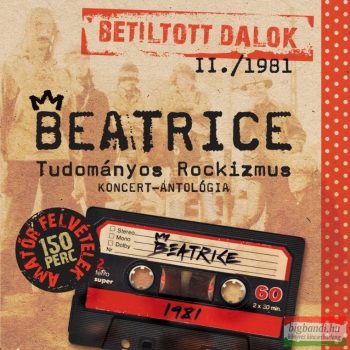   Beatrice - Betiltott dalok II - Tudományos rockizmus 1981 - 2CD + 24 oldalas booklet