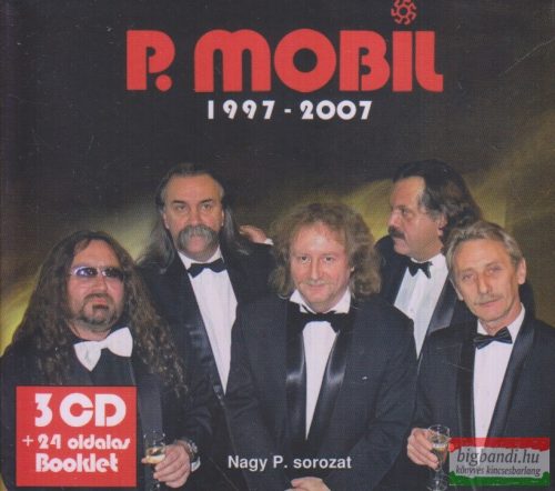 P. Mobil - 1997-2007 - Nagy P. sorozat (Rudán évek) 3CD+24 oldalas Booklet