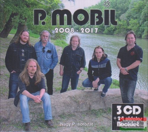P. Mobil - 2008-2017 - Nagy P. sorozat (Baranyi évek) 3CD+24 oldalas Booklet