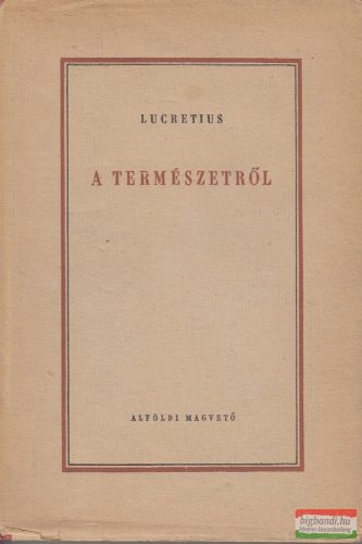 Titus Lucretius Carus - A természetről