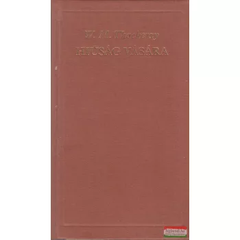 William Makepeace Thackeray - Hiúság vására