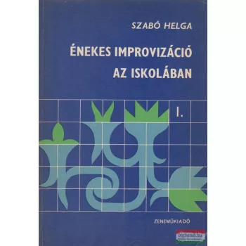 Énekes improvizáció az iskolában I.